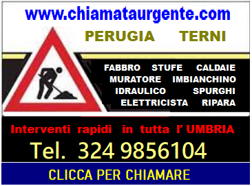 SOS PRONTO INTERVENTO - IDRAULICO - SPURGHI, RIPARAZIONI URGENTI  RICERCA PERDITE OCCULTE - FABBRO APERTURA PORTE E PORTONI - CALDAIE - MURATORE - IMBIANCHINO - ELETTRICISTA - CHIAMATA URGENTE IN UMBRIA, a PERUGIA  e a TERNI tel. 3249856104